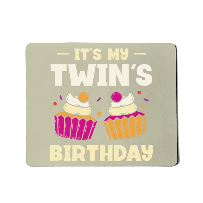 Its My Twins Birthday Celebrate Twin Cute Twins Mousepad