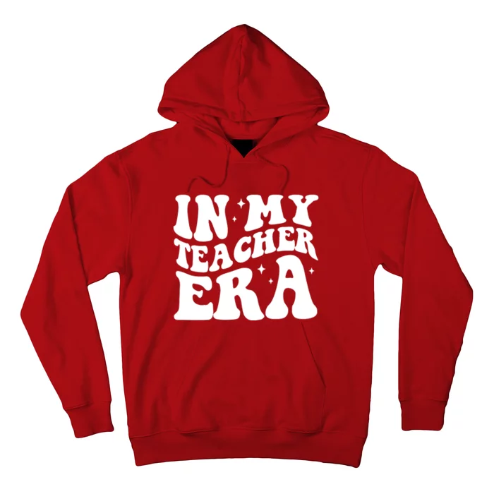 In My Teacher Era Hoodie