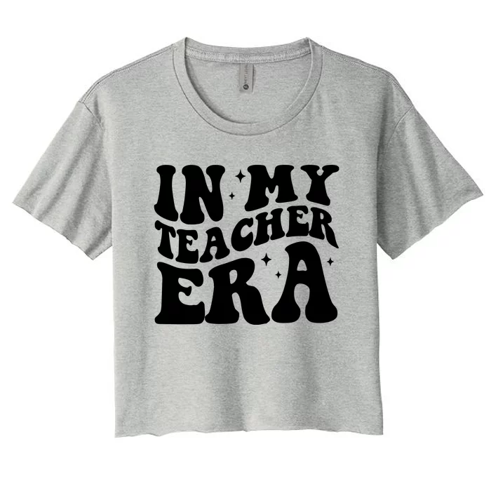 In My Teacher Era Women's Crop Top Tee