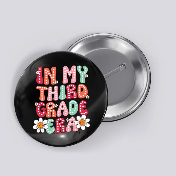 In My Third Grade Era 3rd Grade Girl Teacher Back To School Button