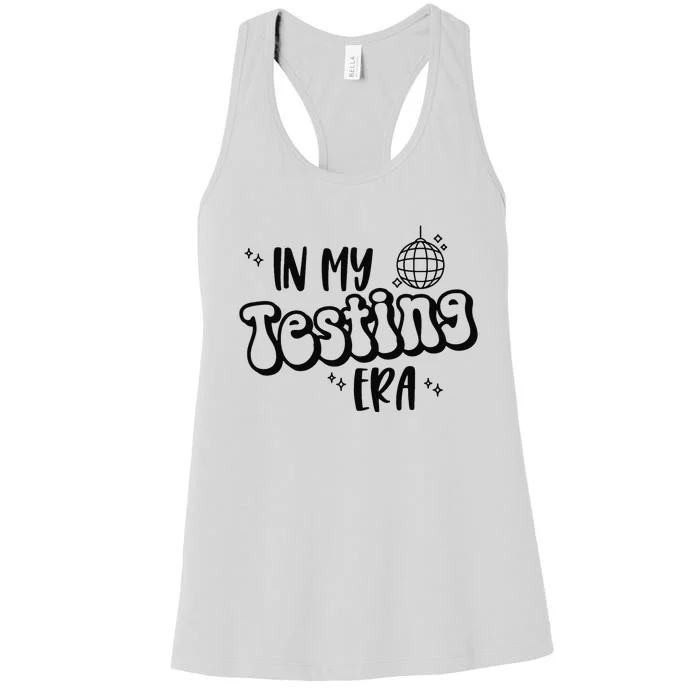 In My Testing Era Funny State Testing Day Teacher Test Day Women's Racerback Tank