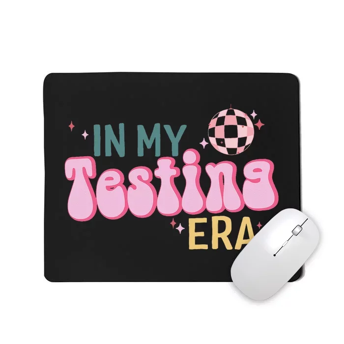 In My Testing Era Funny Testing Teacher Teaching Student Mousepad