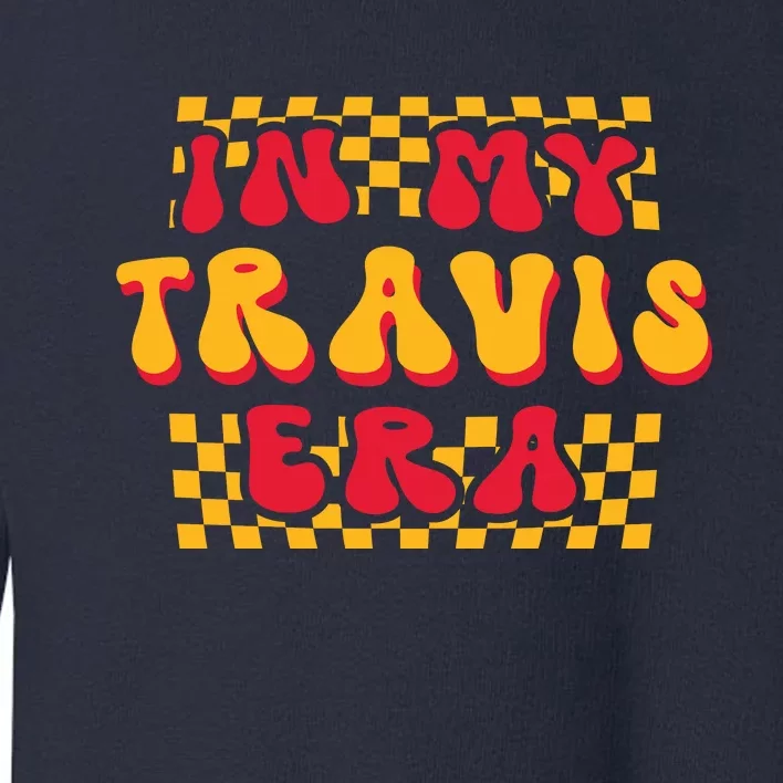 In My Travis Era Toddler Sweatshirt