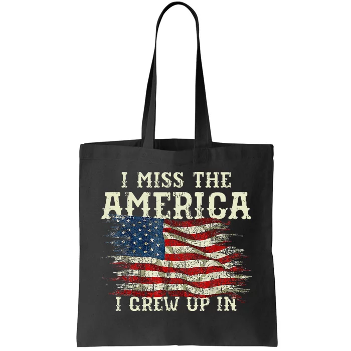 I Miss The America I Grew Up In Usa Flag Tote Bag