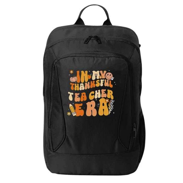 In My Thankful Teacher Era Thanksgiving Autumn TeacherS Day City Backpack