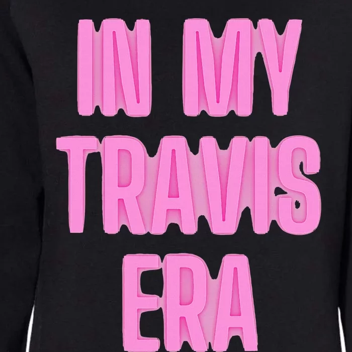 In My Travis Era Womens California Wash Sweatshirt