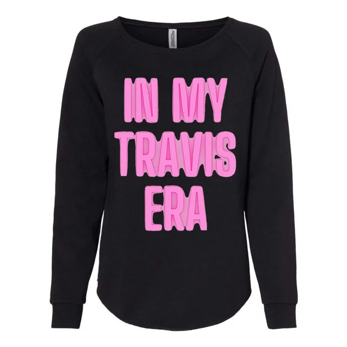 In My Travis Era Womens California Wash Sweatshirt