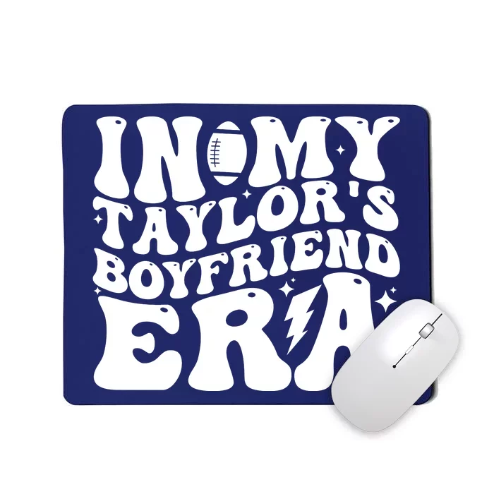 In My Taylors Boyfriend Era Go TaylorS Boyfriend Mousepad