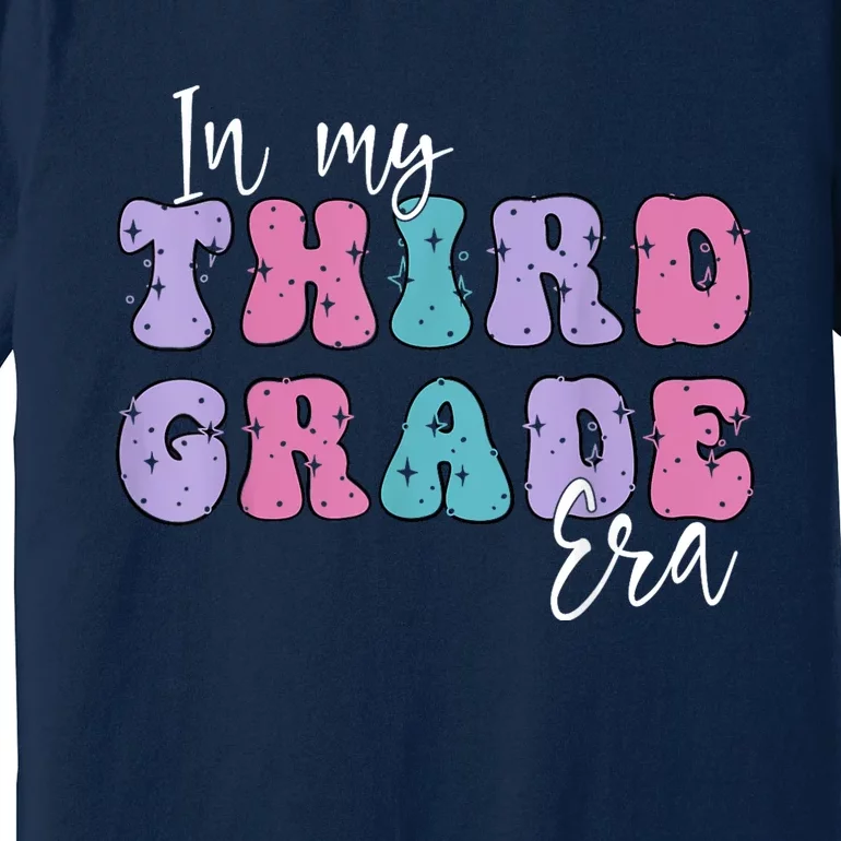 In My Third 3rd Grade Era Groovy Back To School Teacher Kids Premium T-Shirt