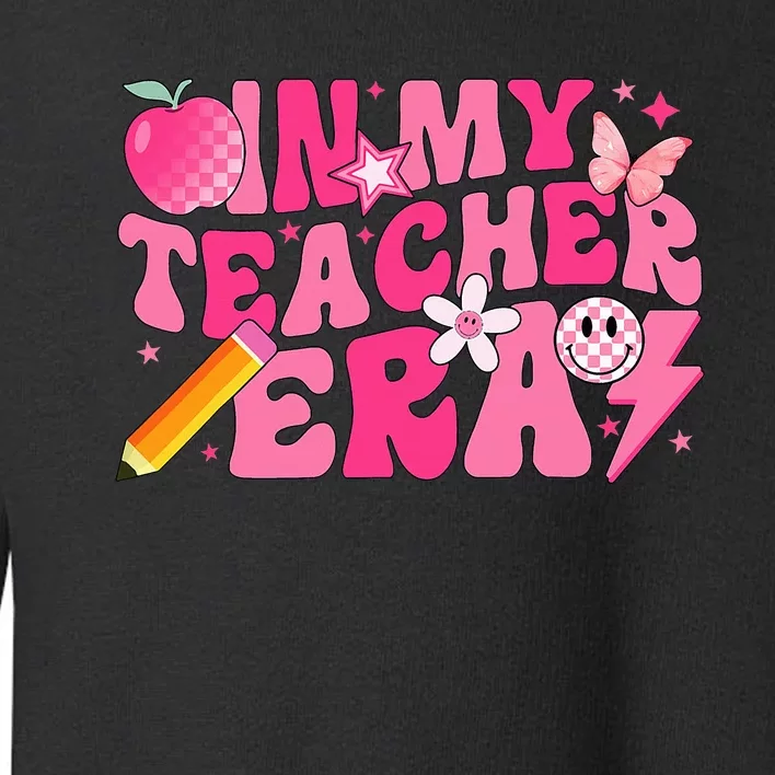 In My Teacher Era Back To School Retro Back To School Retro Toddler Sweatshirt