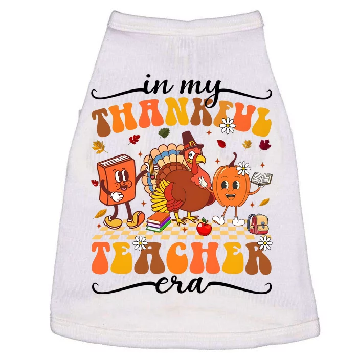 In My Thankful Teacher Era Thanksgiving Autumn Doggie Tank