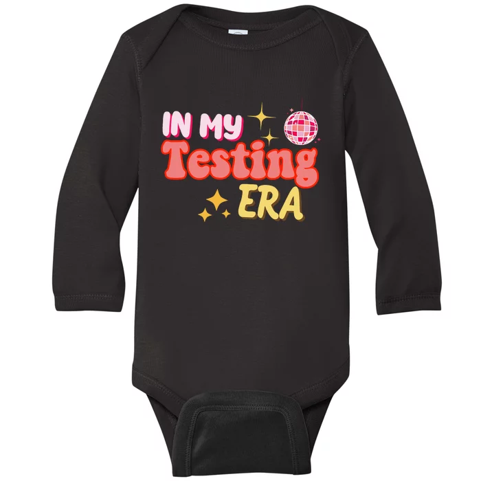 In My Testing Era Funny Testing Teacher Teaching Student Testing Baby Long Sleeve Bodysuit