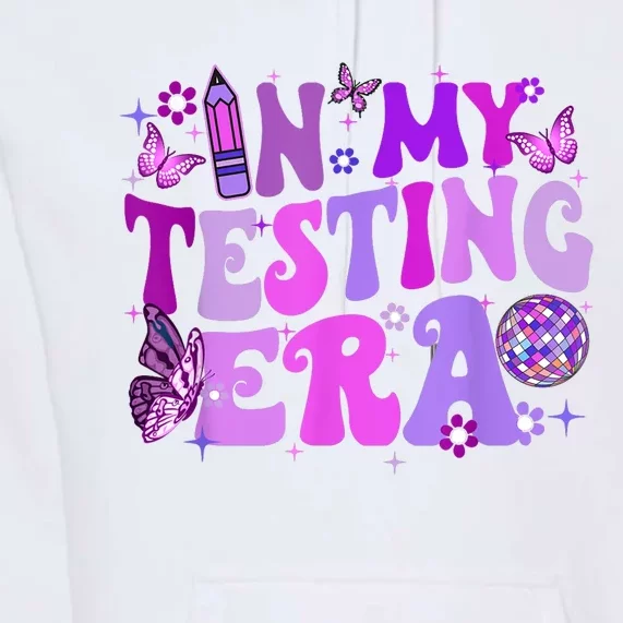 In My Testing Era Funny Teacher Exam Day Premium Hoodie