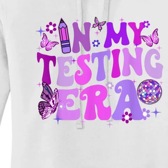 In My Testing Era Funny Teacher Exam Day Women's Pullover Hoodie