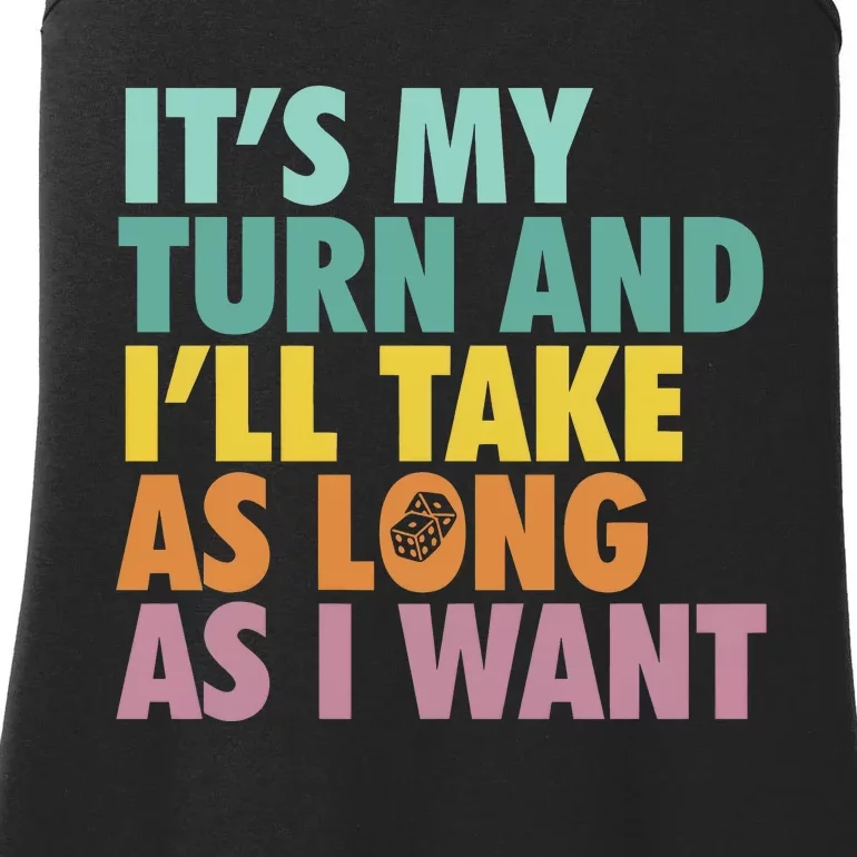 ItS My Turn And ILl Take As Long As I Want Board Games Ladies Essential Tank