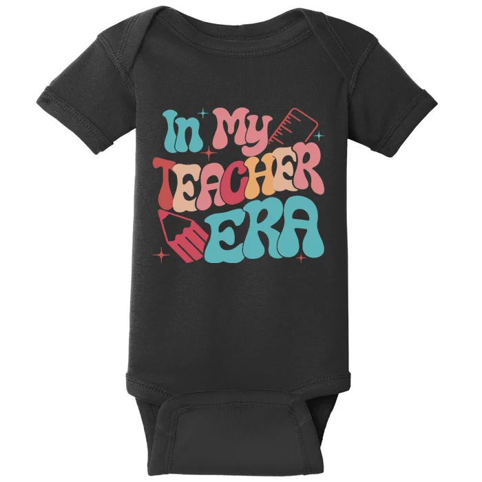 In My Teacher Era Teacher Appreciation Baby Bodysuit