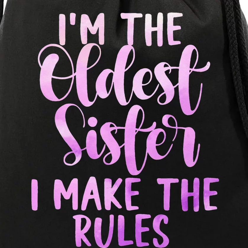 I Make The Rules Oldest Adult 3 Sisters Matching Gifts Drawstring Bag