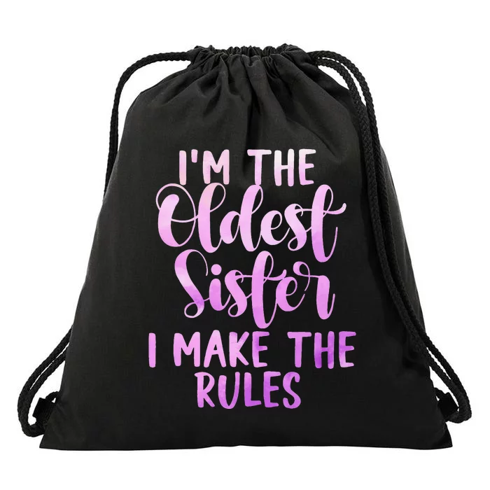 I Make The Rules Oldest Adult 3 Sisters Matching Gifts Drawstring Bag