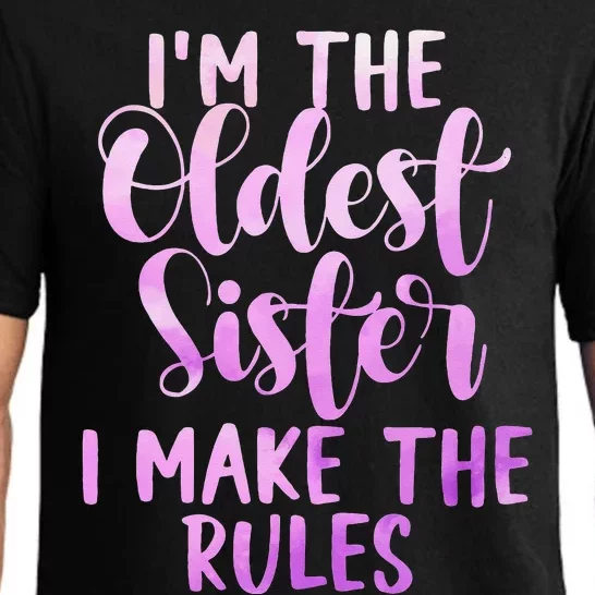 I Make The Rules Oldest Adult 3 Sisters Matching Gifts Pajama Set