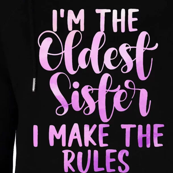 I Make The Rules Oldest Adult 3 Sisters Matching Gifts Womens Funnel Neck Pullover Hood