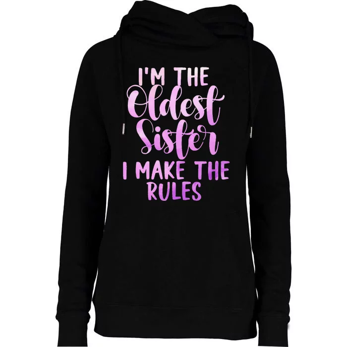 I Make The Rules Oldest Adult 3 Sisters Matching Gifts Womens Funnel Neck Pullover Hood