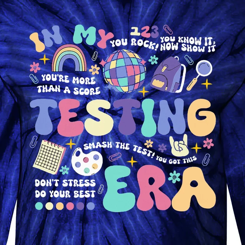 In My Testing Era School Day Teacher Student Rock The Test Tie-Dye Long Sleeve Shirt