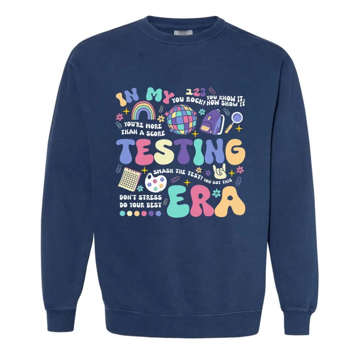 In My Testing Era School Day Teacher Student Rock The Test Garment-Dyed Sweatshirt