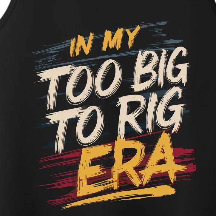 In My Too Big To Rig Era Performance Tank