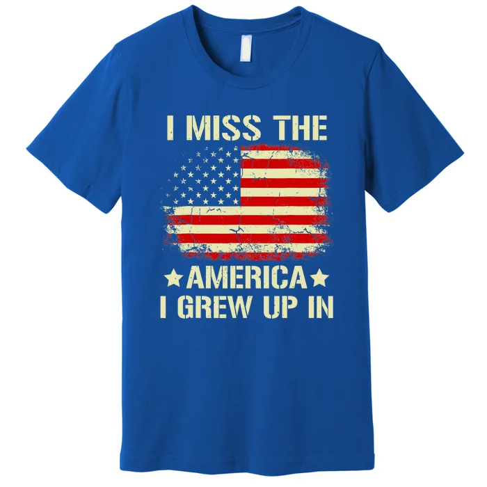 I Miss The America I Grew Up In American Flag Vintage Premium T-Shirt