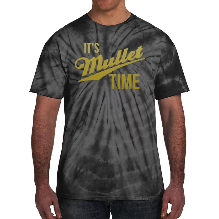 It's Mullet Time, Funny Redneck Mullet Tie-Dye T-Shirt