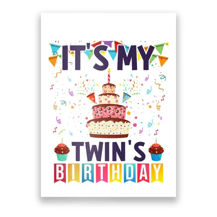 It's My twin's Birthday Cake Party Twins Matching Siblings Poster