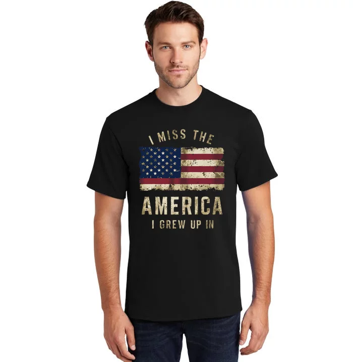 I Miss The America I Grew Up In Vintage American Flag Retro Tall T-Shirt