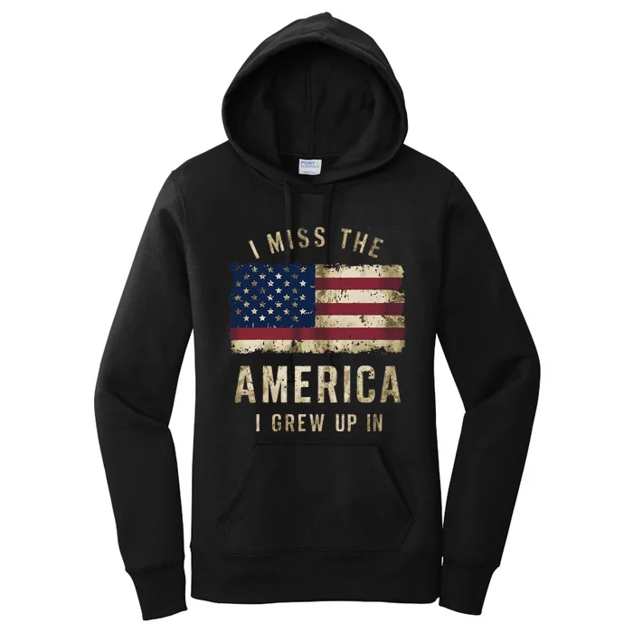 I Miss The America I Grew Up In Vintage American Flag Retro Women's Pullover Hoodie