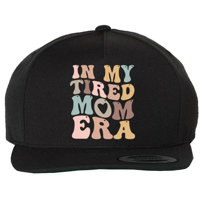 In My Tired Mom Era For Mamas Gift Wool Snapback Cap