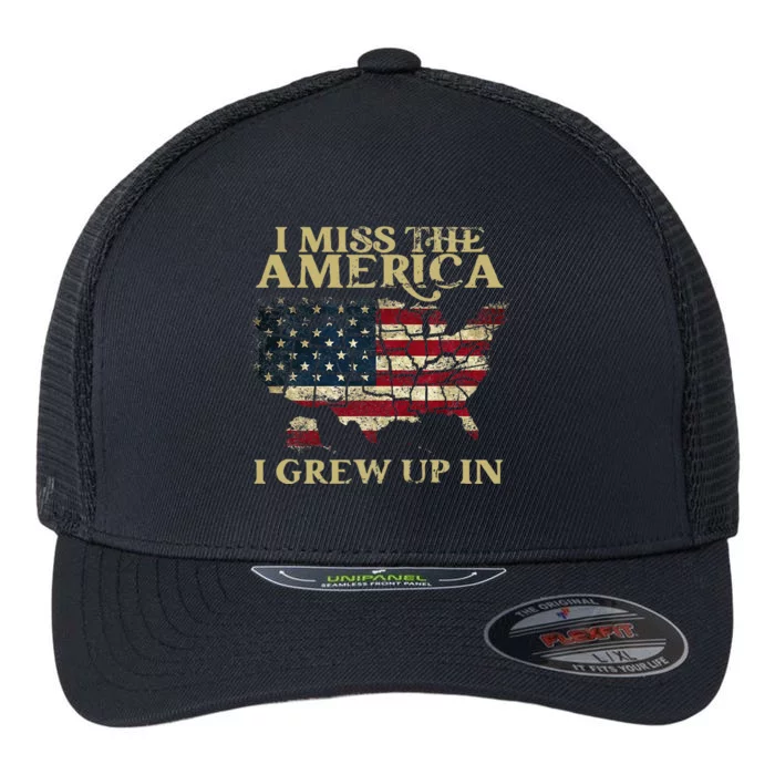 I Miss The America I Grew Up In American USA Flag Flexfit Unipanel Trucker Cap