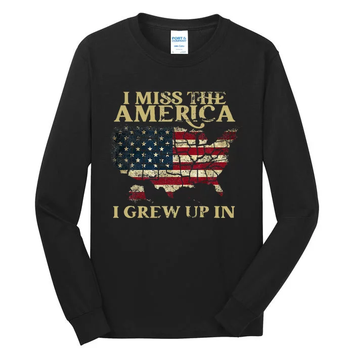 I Miss The America I Grew Up In American USA Flag Tall Long Sleeve T-Shirt