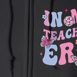 In My Teacher Era First Day Of School Back To School Full Zip Hoodie