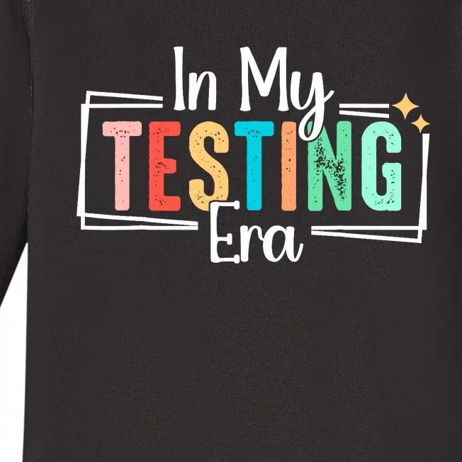 In My Testing Era Funny Testing Day Teacher Test Day Baby Long Sleeve Bodysuit