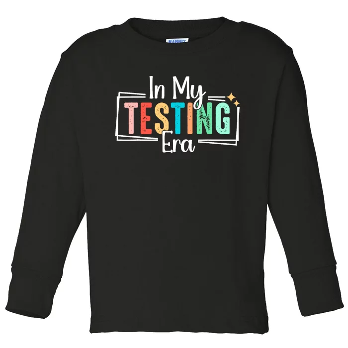 In My Testing Era Funny Testing Day Teacher Test Day Toddler Long Sleeve Shirt