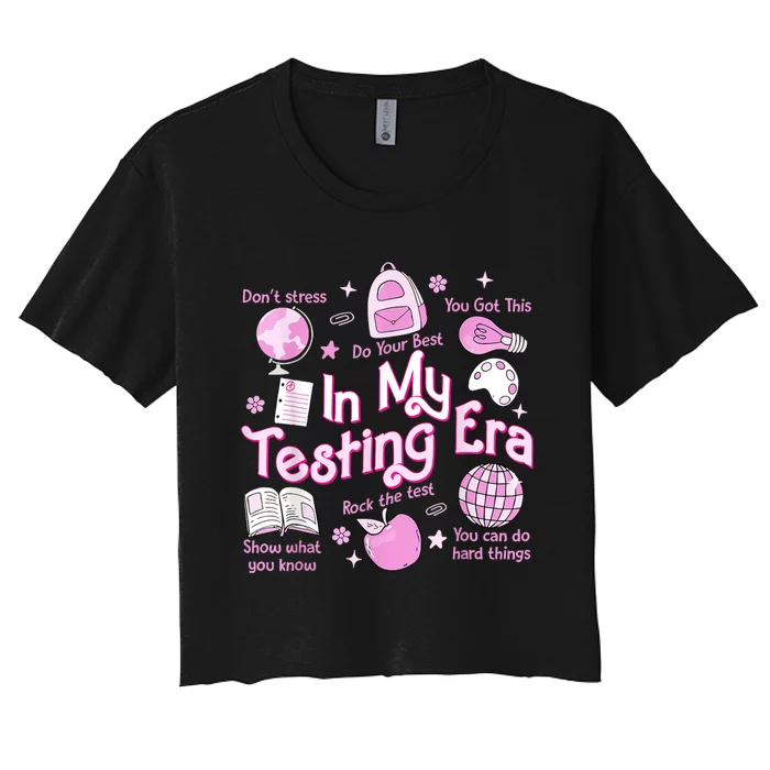 In My Testing Era Teachers Student Rock The Test Testing Day Women's Crop Top Tee