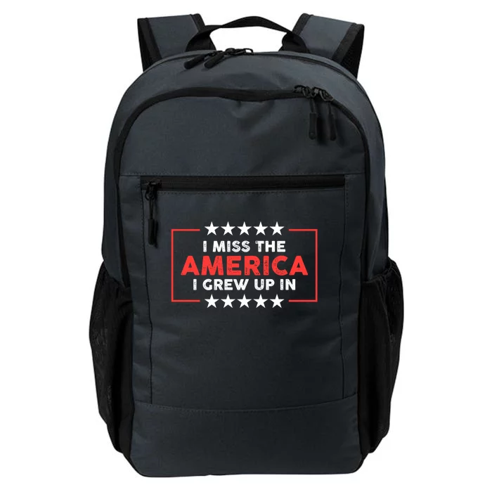 I Miss The America I Grew Up In American Patriotic Gift Daily Commute Backpack