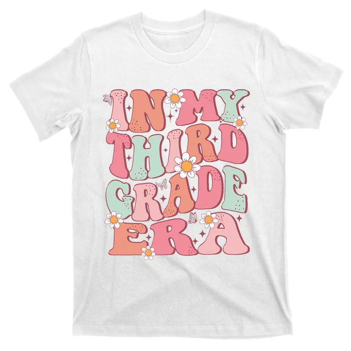 In My Third Grade Era Girl Cute Back To School 3rd Grade Era T-Shirt