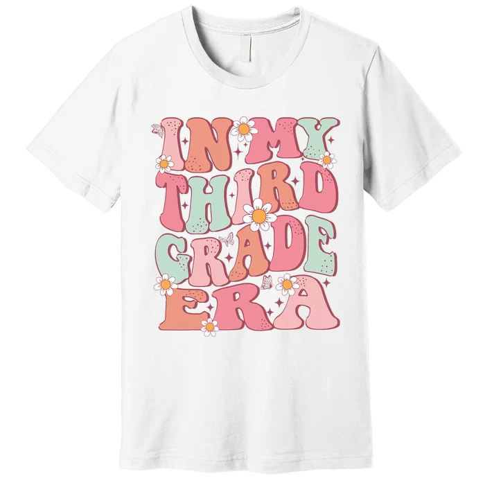 In My Third Grade Era Girl Cute Back To School 3rd Grade Era Premium T-Shirt