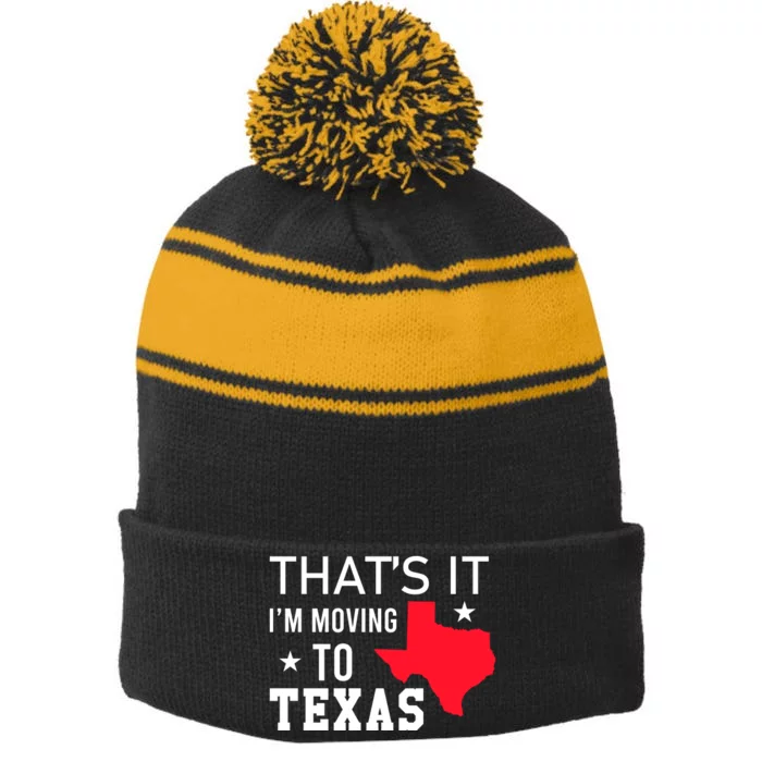 Im Moving To Texas Stripe Pom Pom Beanie