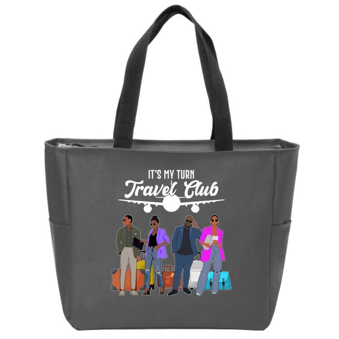 It's My Turn Travel Club Traveling Black African American Men And Women Zip Tote Bag