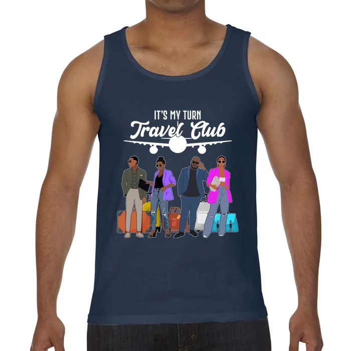 It's My Turn Travel Club Traveling Black African American Men And Women Comfort Colors® Tank Top