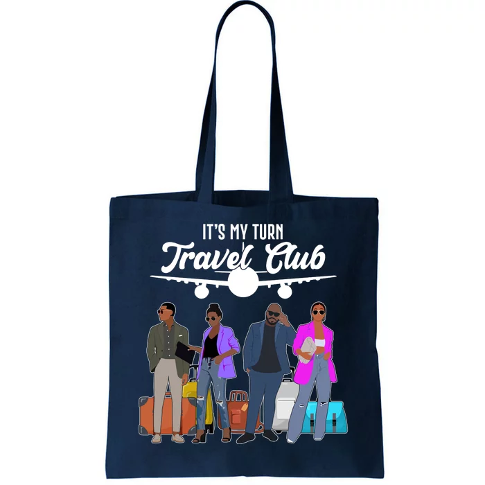 It's My Turn Travel Club Traveling Black African American Men And Women Tote Bag