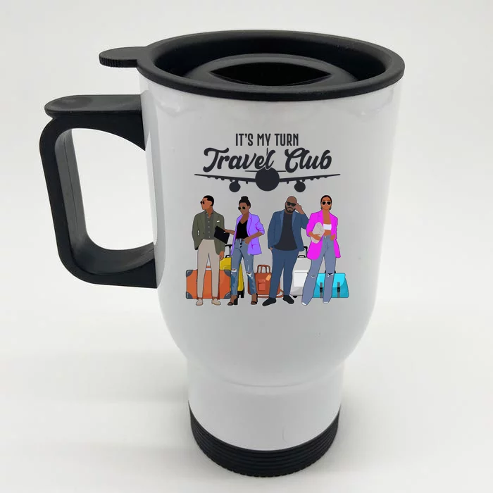 It's My Turn Travel Club Traveling Black African American Men And Women Front & Back Stainless Steel Travel Mug