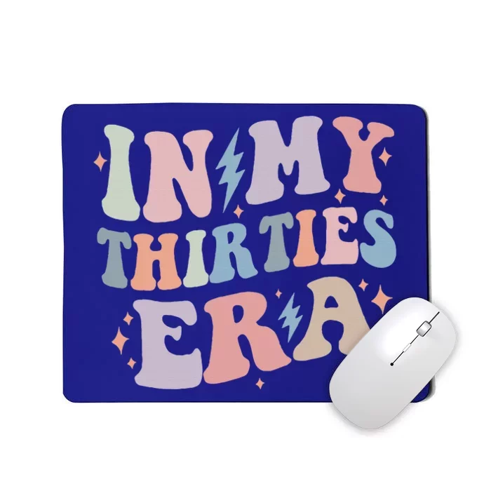 In My Thirties Era Groovy 30th Birthday funny Mousepad