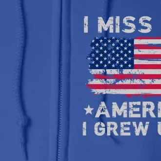 I Miss The America I Grew Up In Grunge Old Usa Flag Meaningful Gift Full Zip Hoodie